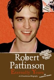 Robert Pattinson : Eternally Yours