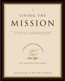 Living the Mission : A Spiritual Formation Guide