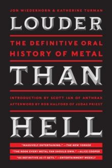 Louder Than Hell : The Definitive Oral History of Metal