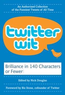 Twitter Wit : Brilliance in 140 Characters or Less