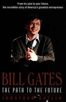 Bill Gates : The Path to the Future