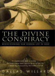 The Divine Conspiracy : Rediscovering Our Hidden Life In God