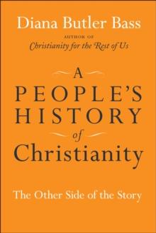 A People's History of Christianity : The Other Side of the Story