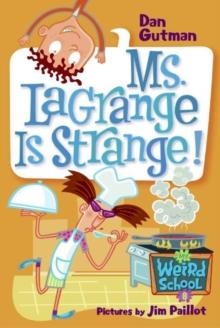 My Weird School #8: Ms. LaGrange Is Strange!