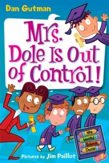 My Weird School Daze #1: Mrs. Dole Is Out of Control!