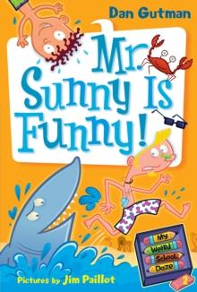 My Weird School Daze #2: Mr. Sunny Is Funny!