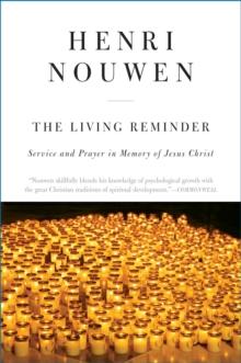 The Living Reminder : Service and Prayer in Memory of Jesus Christ