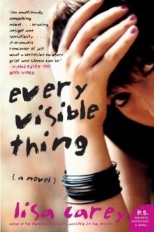 Every Visible Thing : A Novel