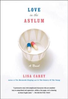 Love in the Asylum : A Novel