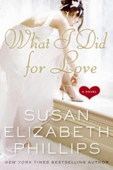 What I Did for Love : A Novel