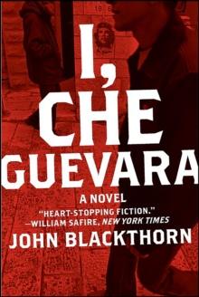 I, Che Guevara : A Novel