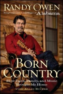 Born Country : How Faith, Family, and Music Brought Me Home