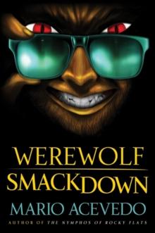 Werewolf Smackdown : A Novel