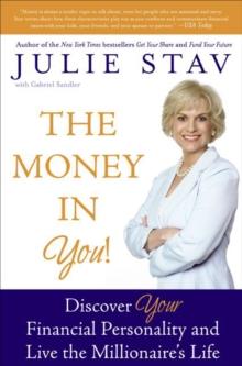 The Money in You! : Discover Your Financial Personality and Live the Millionaire's Life