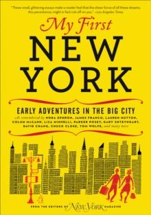 My First New York : Early Adventures in the Big City