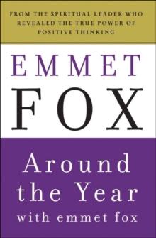 Around the Year with Emmet Fox : A Book of Daily Readings