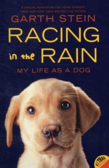 Racing in the Rain : My Life as a Dog