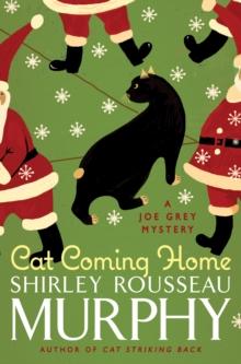 Cat Coming Home : A Joe Grey Mystery