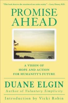 Promise Ahead : A Vision of Hope and Action for Humanity's Future