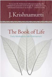 The Book of Life : Daily Meditations with Krishnamurti