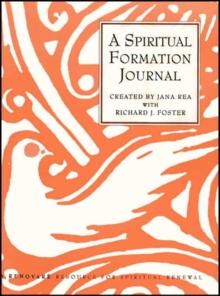 A Spiritual Formation Journal : A Renovare Resource for Spiritual Formation