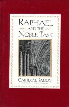 Raphael and the Noble Task