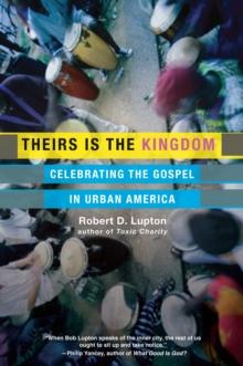 Theirs Is the Kingdom : Celebrating the Gospel in Urban America