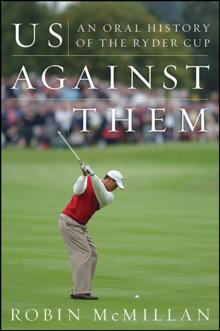 Us Against Them : Oral History of the Ryder Cup