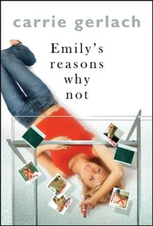 Emily's Reasons Why Not : A Novel