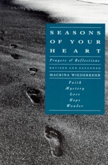 Seasons of Your Heart : Prayers and Reflections, Revised and Expanded