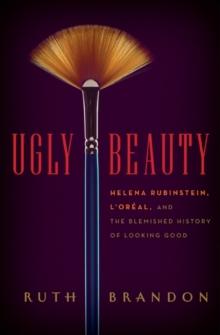 Ugly Beauty : The Ugly Face of the Beauty Business