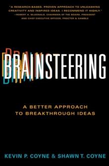 Brainsteering : A Better Approach to Breakthrough Ideas