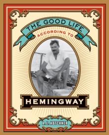 The Good Life According to Hemingway