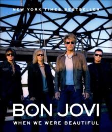 Bon Jovi : When We Were Beautiful