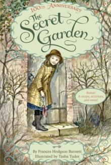 The Secret Garden : The 100th Anniversary Edition with Tasha Tudor Art and Bonus Materials