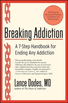 Breaking Addiction : A 7-Step Handbook for Ending Any Addiction