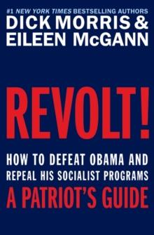 Revolt! : How to Defeat Obama and Repeal His Socialist Programs