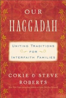 Our Haggadah : Uniting Traditions for Interfaith Families