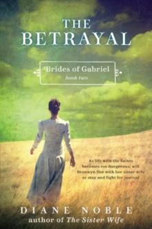 The Betrayal : Brides of Gabriel, Book Two