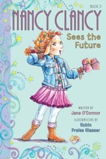 Fancy Nancy: Nancy Clancy Sees the Future