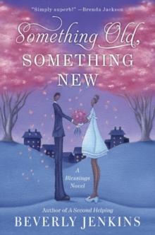 Something Old, Something New : A Blessings Novel