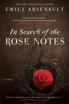 In Search of the Rose Notes : A Novel