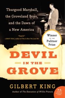 Devil in the Grove : Thurgood Marshall, the Groveland Boys, and the Dawn of a New America