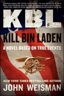 KBL: Kill Bin Laden : A Novel Based on True Events