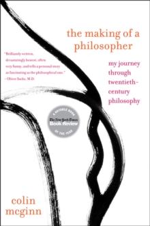 The Making of a Philosopher : My Journey Through Twentieth-Century Philosophy