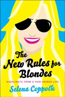 The New Rules for Blondes : Highlights from a Fair-Haired Life