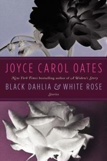 Black Dahlia & White Rose : Stories