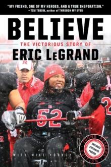 Believe: The Victorious Story of Eric LeGrand Young Readers' Edition