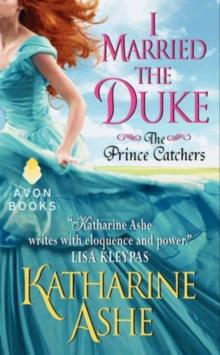 I Married the Duke : The Prince Catchers