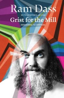 Grist for the Mill : Awakening to Oneness